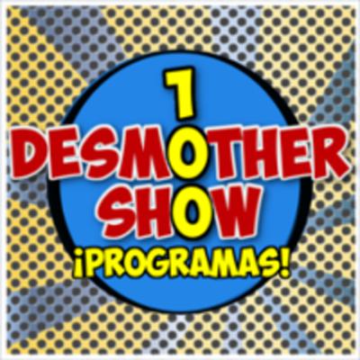 Desmother Show #100 Desmother Show #100