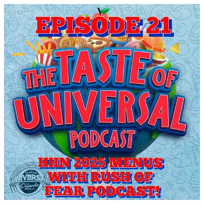 ToU #21 - HHN 2025 Menus with Rush Of Fear Podcast!