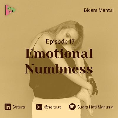BICARA MENTAL : Emotional Numbness