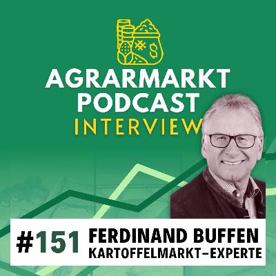 #151 🥔 Markt-Klartext von Deutschlands Kartoffelpapst Ferdinand Buffen (RWZ Weuthen-Gruppe)
