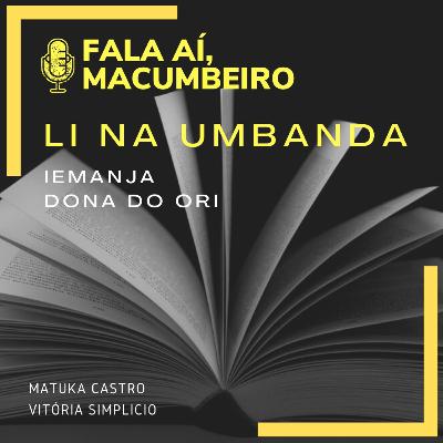 Li Na Umbanda - Iemanjá, Dona do Ori Li Na Umbanda - Iemanjá, Dona do Ori