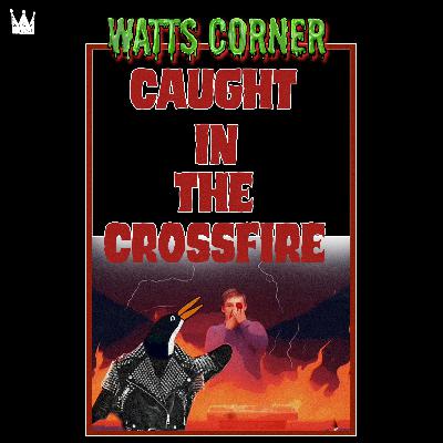 3: Caught In The Crossfire