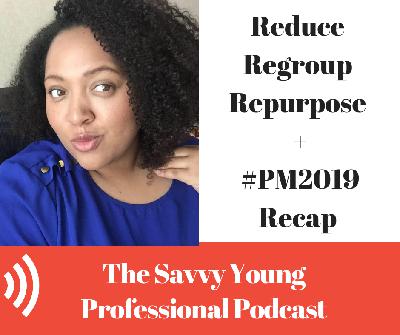 36. Reduce, Regroup, Repurpose