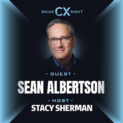 177. Why Customer Experience Is Failing—And How To Do It Right | Sean Albertson