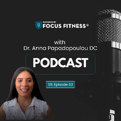 Η Χειροπρακτική στην Εγκυμοσύνη & Παιδική Ανάπτυξη | Δρ. Άννα Παπαδοπούλου | Focus Fitness Radio
