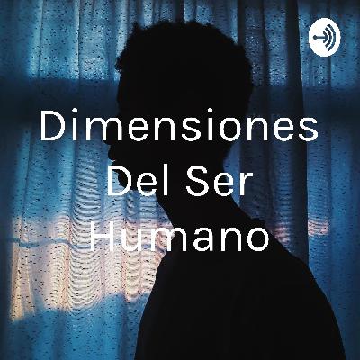 Visones de ser humano y sus distintas dimensiones