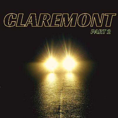 Claremont, Part 2