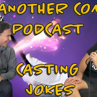 Casting Jokes | Not Another Comedy Podcast Ep.13 Casting Jokes | Not Another Comedy Podcast Ep.13