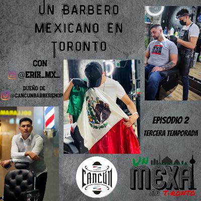 Un Barbero Mexicano en Toronto con Erik de @cancunbarbershop Un Barbero Mexicano en Toronto con Erik de @cancunbarbershop