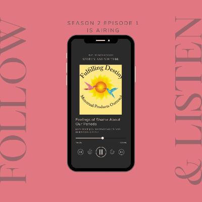 The FD Podcast: S2 Episode 1: Feelings of Shame About Our Periods