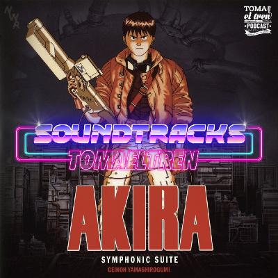 Toma el Tren Soundtracks #7: Akira