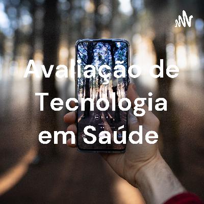 Avaliação de Tecnologia em Saúde  (Trailer)