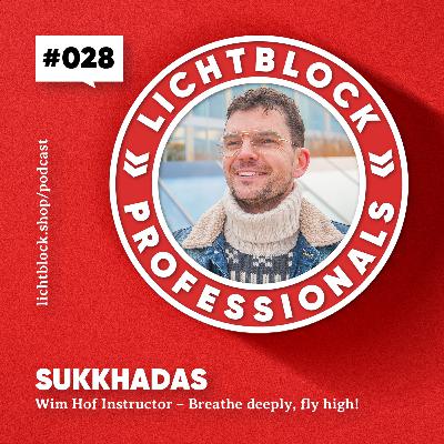 #028 Sukkhadas – 180 Grad Wende, Burnout-Prävention, Kälte, Atmung & bewusste Sexualität #028 Sukkhadas – 180 Grad Wende, Burnout-Prävention, Kälte, Atmung & bewusste Sexualität