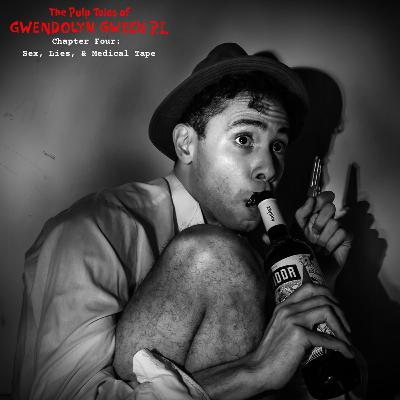 Chapter Four - Sex, Lies, & Medical Tape