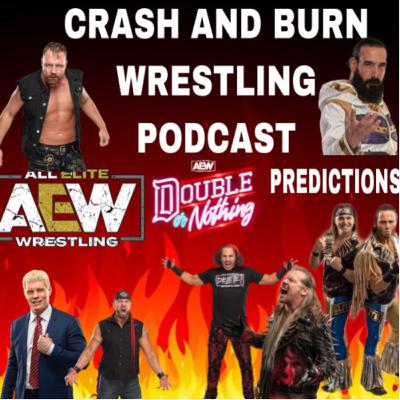 CRASH AND BURN WRESTLING PODCAST EPISODE 3