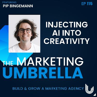 115: Injecting AI Into Creativity with Pip Bingemann
