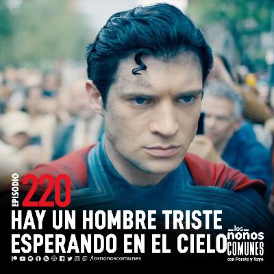 Ep 220: Hay Un Hombre Triste Esperando En El Cielo