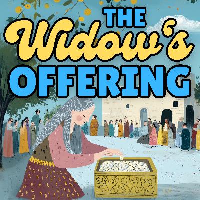 The Widow's Offering: Two Coins Worth More Than Fortunes