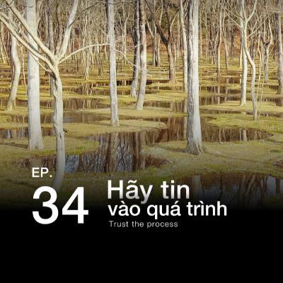 Giả thuyết kiến trúc #34 - Hãy tin vào quá trình