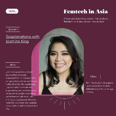 Femtech in Asia Ep 1: Jasmine King