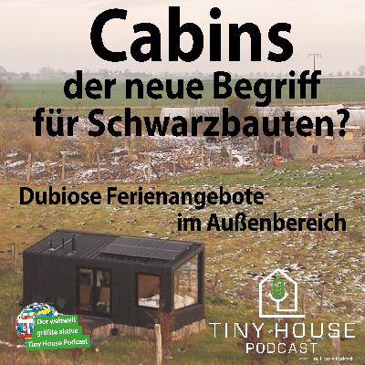 Folge 122: „Cabins“ – der neue Begriff für Schwarzbauten? Folge 122: „Cabins“ – der neue Begriff für Schwarzbauten?