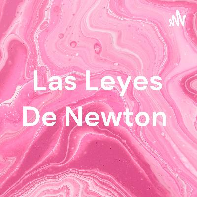 Las Leyes de Newton