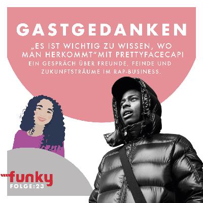 „Es ist wichtig zu wissen, wo man herkommt" – mit Prettyfacecapi „Es ist wichtig zu wissen, wo man herkommt" – mit Prettyfacecapi