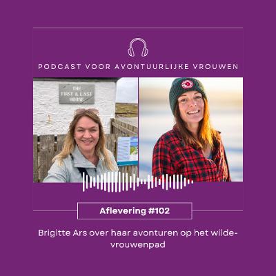 #102 Even bijkletsen met ... Brigitte Ars over haar wilde-vrouwenpad