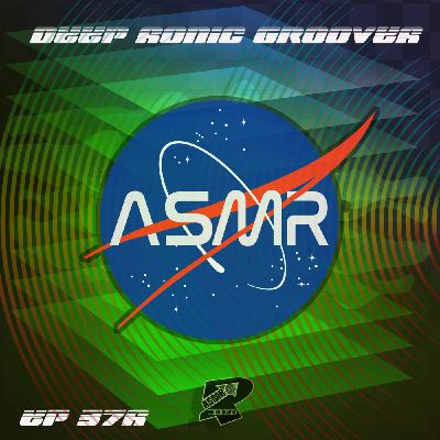 Episode 426: #deephouse - ASMR Show 377 - DEEP SONIC GROOVES
