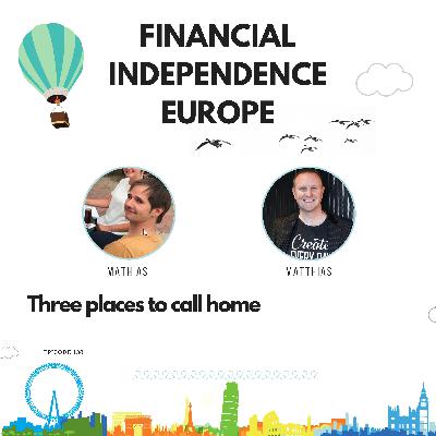 138 - Three places to call home | with Matthias Richter from Financial Imagineer