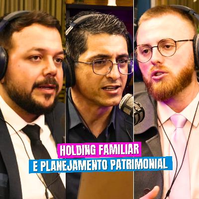 Holding familiar e o Planejamento Patrimonial e Sucessório | Drs. Cezar Telles e Crystian Oliveira