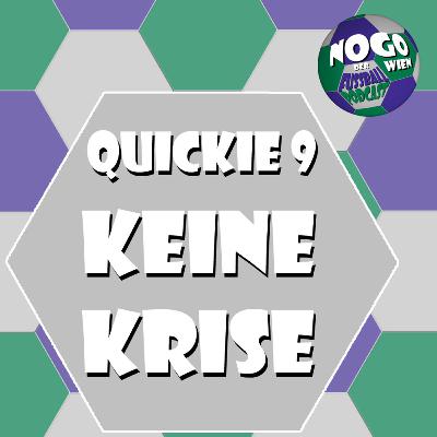 Quickie #9 - Keine Krise!