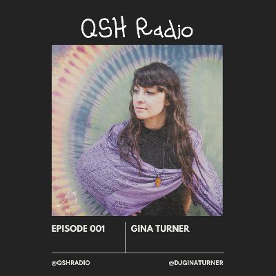 QSH Radio 001 - Gina Turner