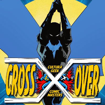 La nueva era de Batman esta aqui! - Crossover Ep 58