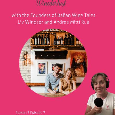 Episode 35. Italy Series - with founders of Italian Wine Tales - Liv Windsor and Andrea Mitti Ruà Episode 35. Italy Series - with founders of Italian Wine Tales - Liv Windsor and Andrea Mitti Ruà