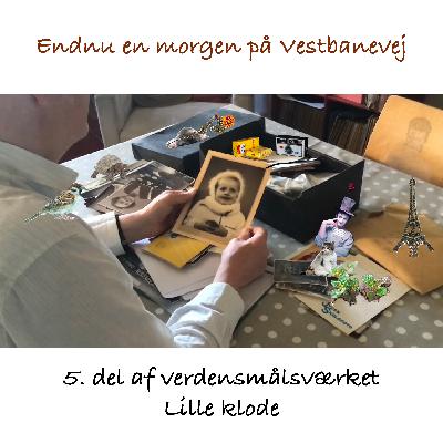 Del 5: Endnu en morgen på Vestbanevej Del 5: Endnu en morgen på Vestbanevej