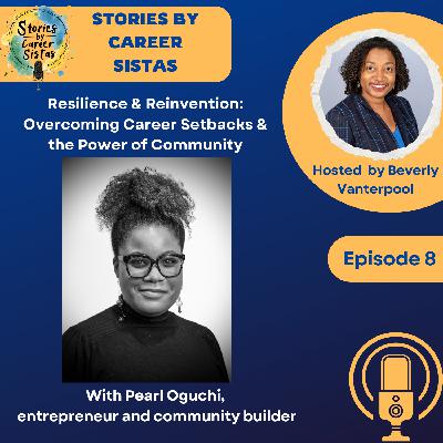 Resilience & Reinvention:  Overcoming Career Setbacks & the Power of Community