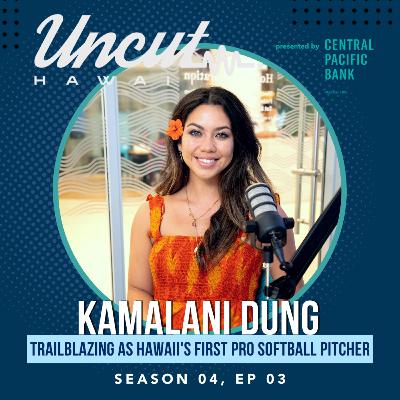 Season 04 Ep 03: Kamalani Dung // Trailblazing as Hawaii's First Pro Softball Pitcher