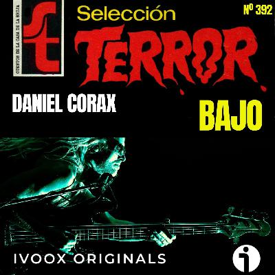 392 - Bajo, de Daniel Corax, música, obsesión y horror en el subsuelo urbano