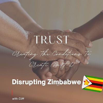 Creating the Conditions to Create (part 1): Trust