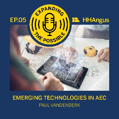 Emerging Technologies in AEC Emerging Technologies in AEC