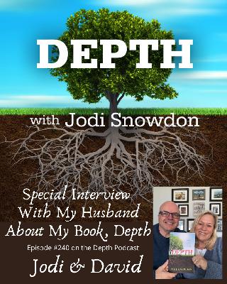 240. Special Interview With My Husband About My Book, Depth