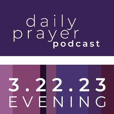 Wednesday, March 22nd - Evening