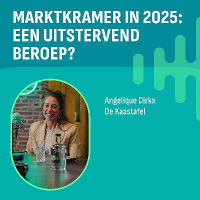 S5 E9 - Marktkramer in 2025: een uitstervend beroep?