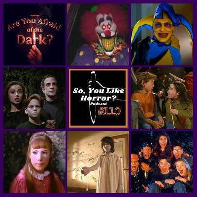 So, You Like Horror? Podcast #110- Are You Afraid of the Dark?
