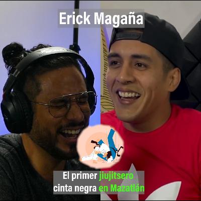 18 Humanízate. Erick Magaña| El primer jiujitsero cinta negra Mazatleco