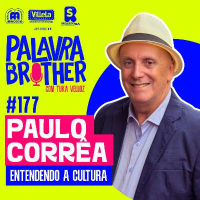 Paulo Corrêa - Secretário da Cultura em Aracaju #177