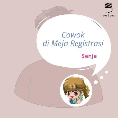 Cowok di Meja Registrasi