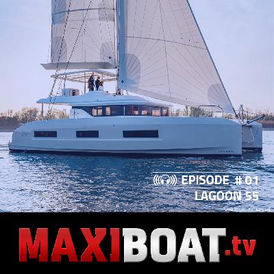 #1 - Le nouveau LAGOON 55, un catamaran d'exception !
