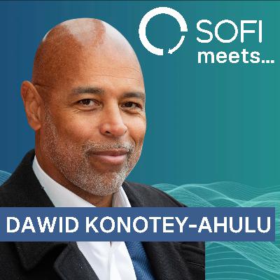 SOFI meets... Dawid Konotey-Ahulu SOFI meets... Dawid Konotey-Ahulu